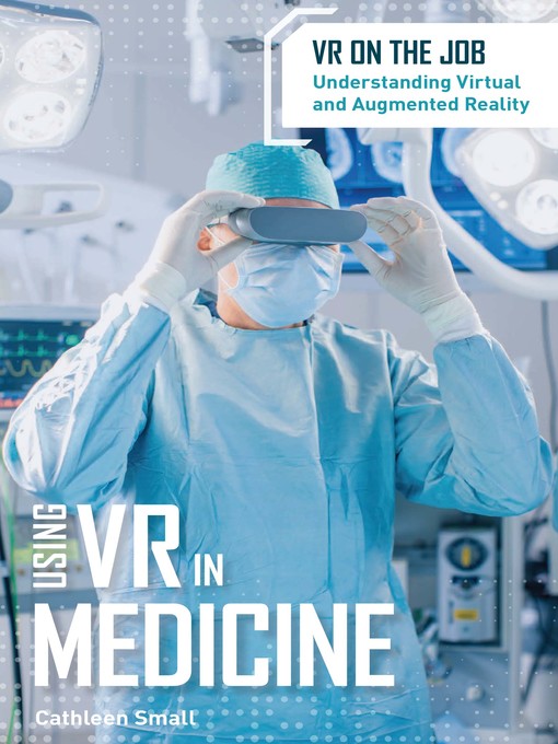 Title details for Using VR in Medicine by Cathleen Small - Available